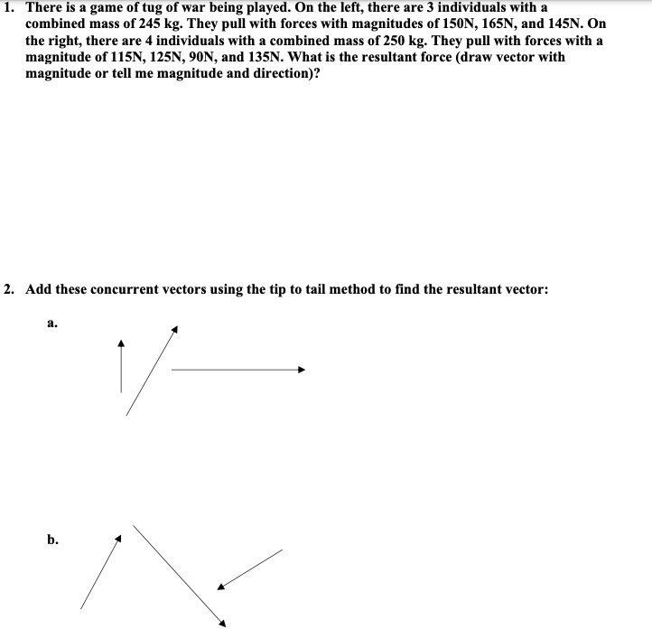 1. There is a game of tug of war being played. On