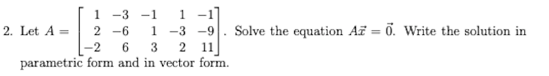 l 3 l 1 l 2. Let A = 2 5 1 -3 9 . Solve the