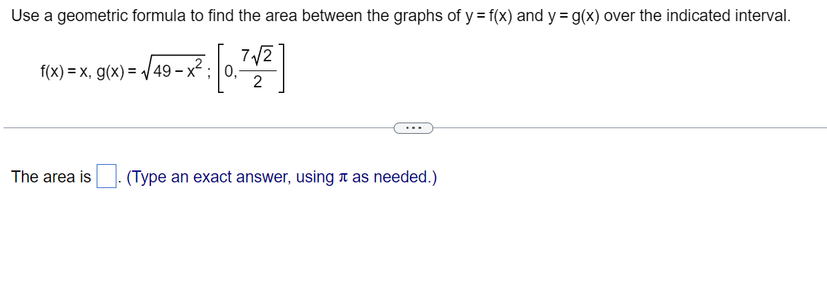 Use a geometric formula to find the area between
