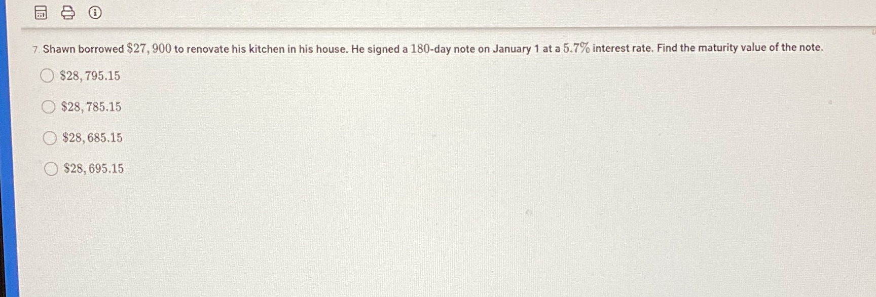 7. Shawn borrowed $27, 900 to renovate his