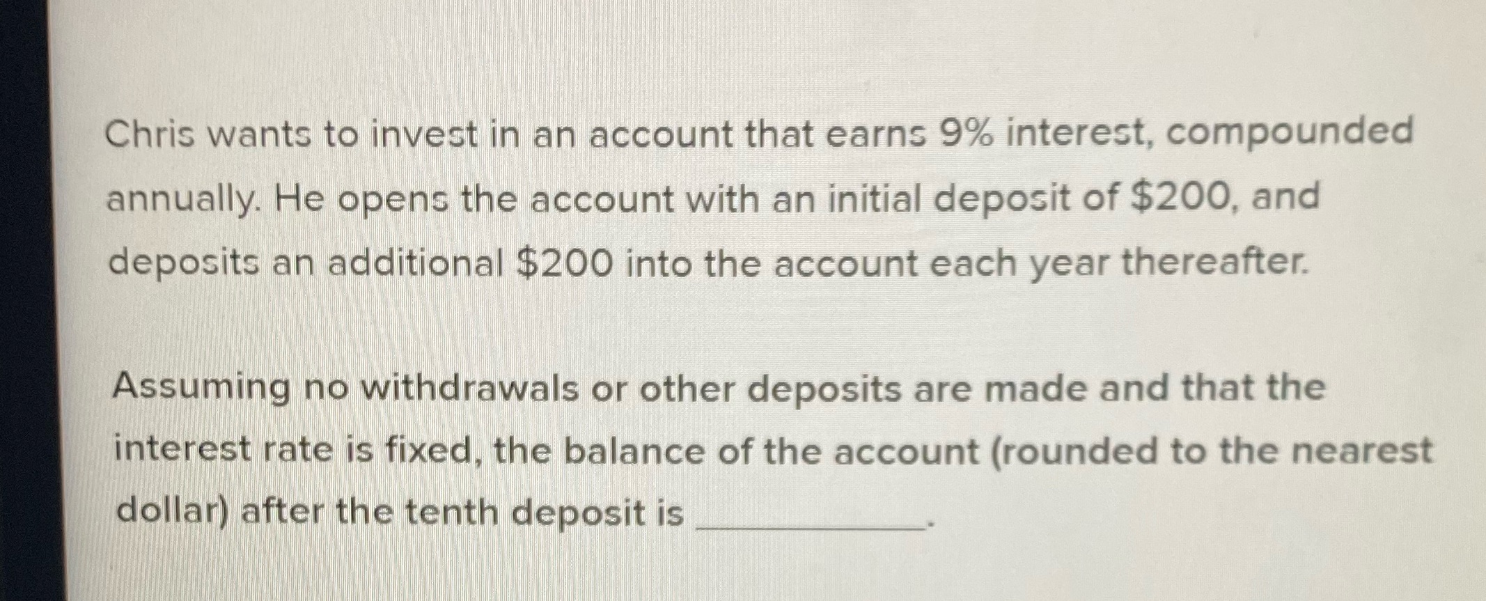 Algebra Chris wants to invest in an account that
