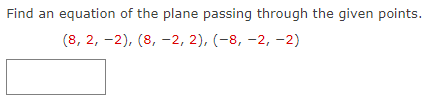 Find an equation of the plane passing through the