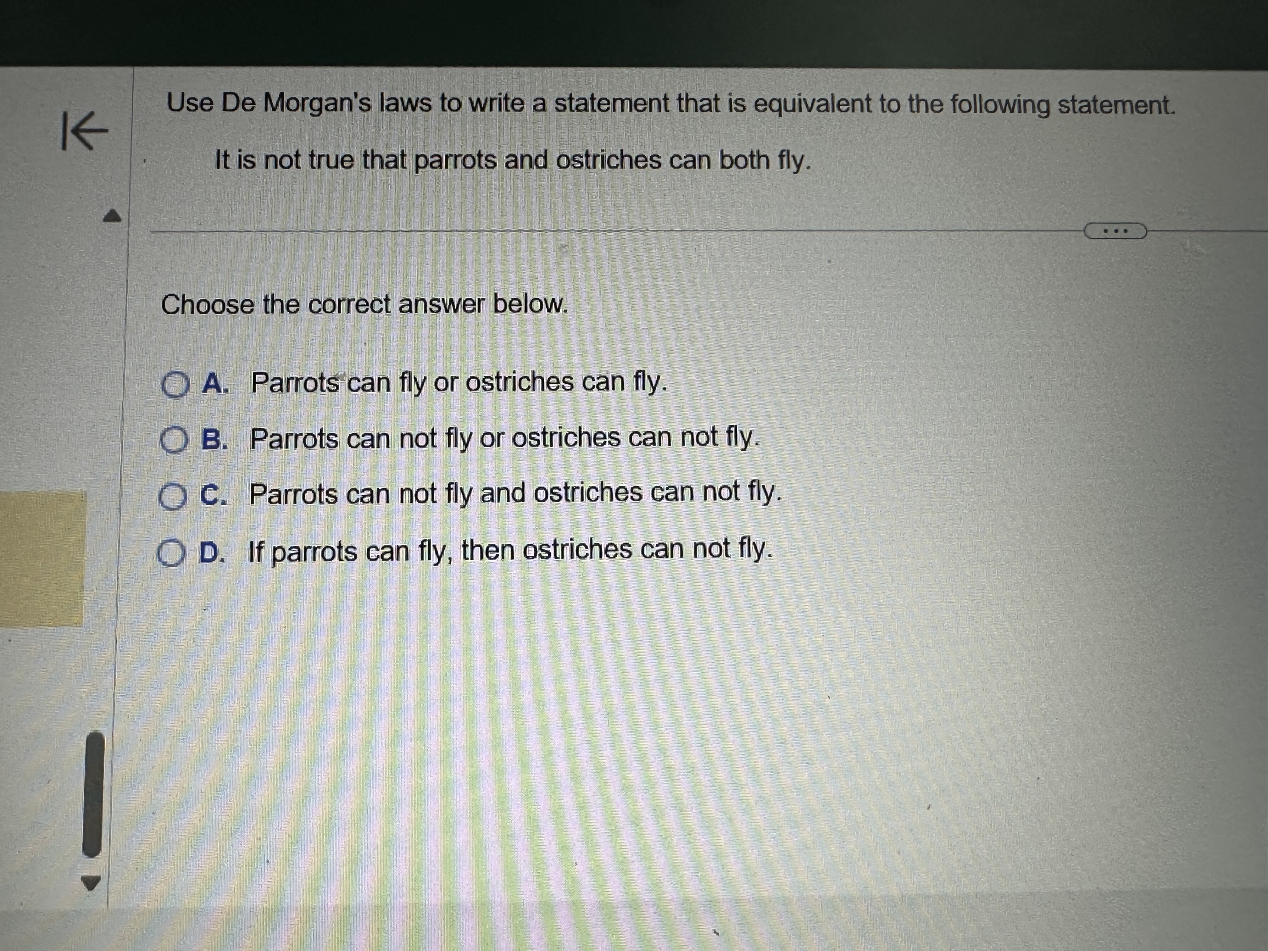 K Use De Morgan's laws to write a statement