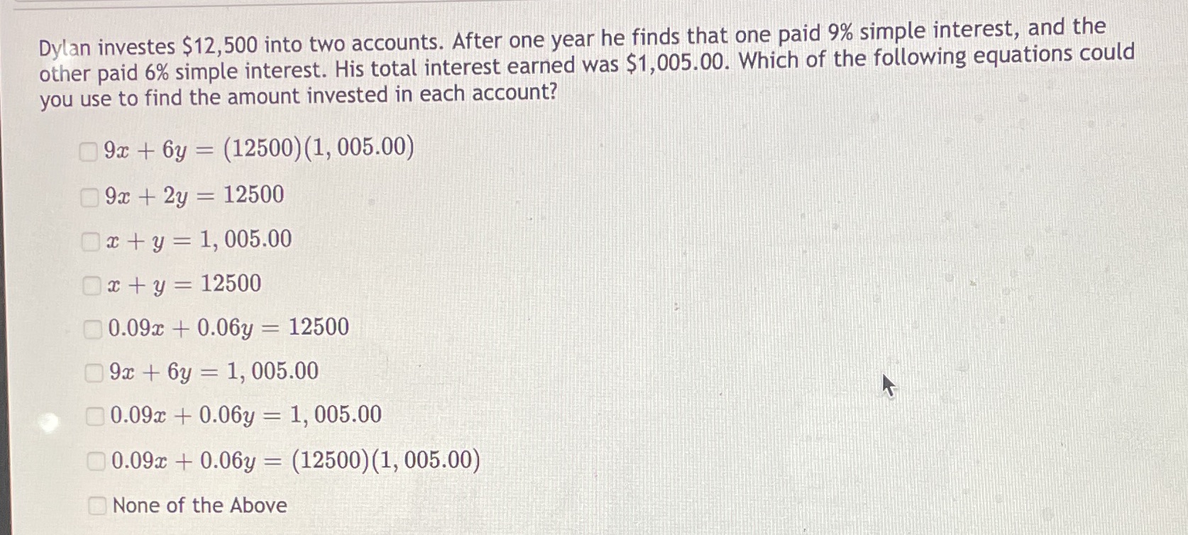 Dylan investes $12,500 into two accounts. After