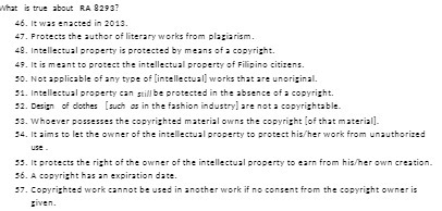 What is true about RA 8293? 46. It was enacted in