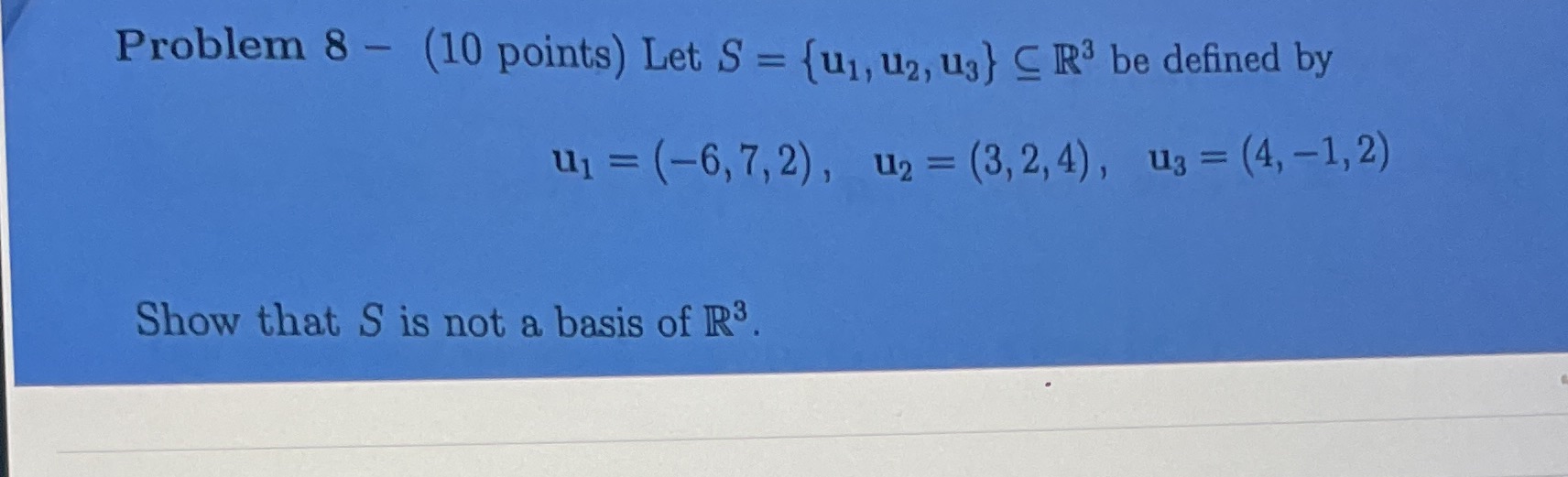 Problem 8 - (10 points) Let S = {u1, u2, us} C R3