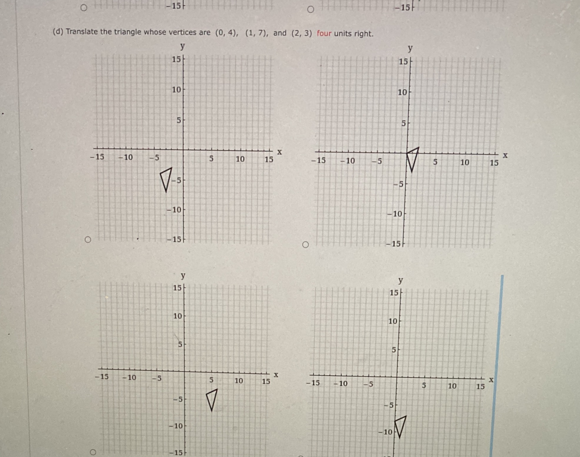 O -15+ O -15 (d) Translate the triangle whose