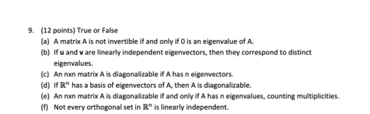 9. (12 points) True or False (a) A matrix A is