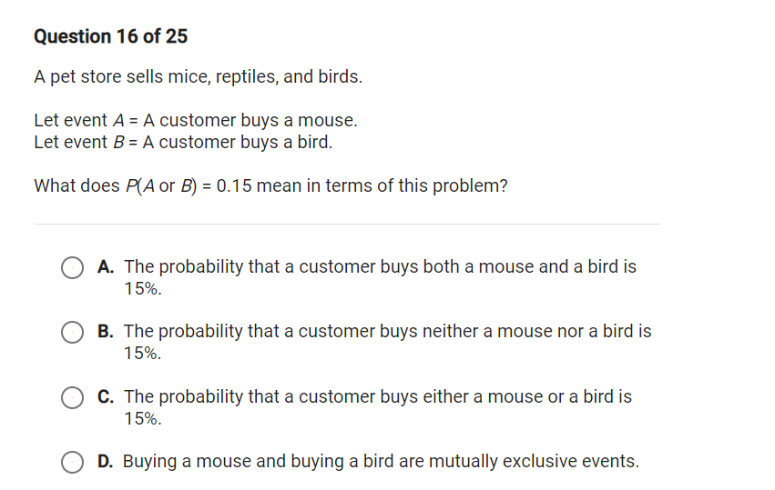 Question 16 of 25 A pet store sells mice,