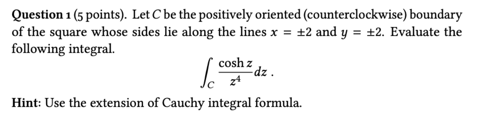 Question 1 (5 points). Let C be the positively