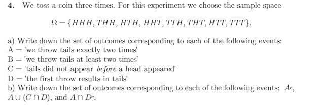 4. We toss a coin three times. For this
