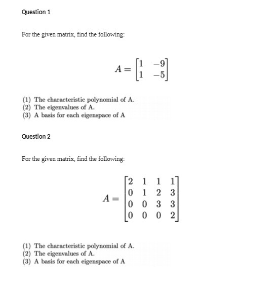 Question 1 For the given matrix, find the