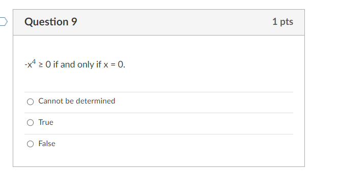 Question 9 1 pts x# 2 0 if and only if x = 0. O