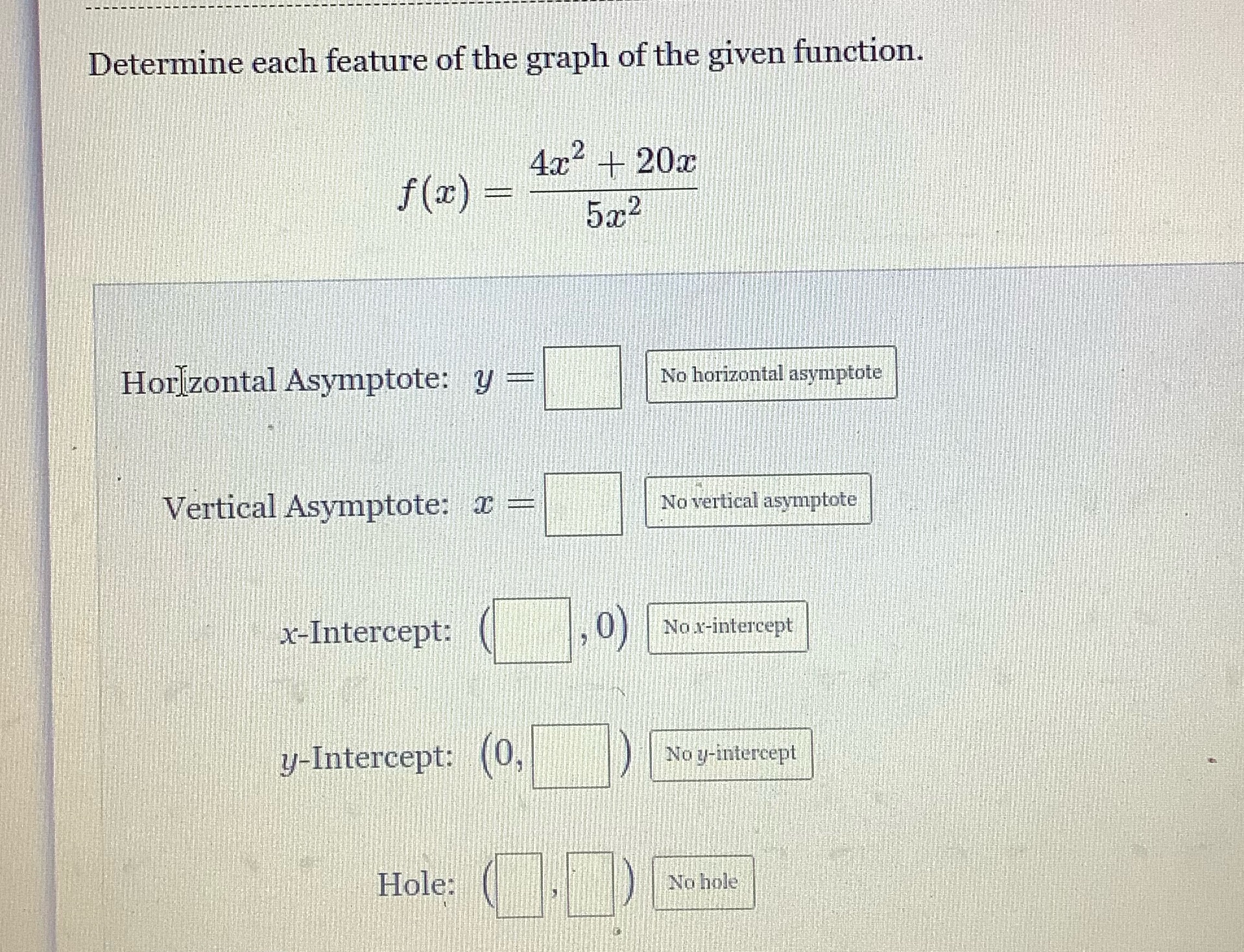 Determine each feature of the graph of the given