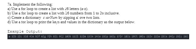 7a. Implement the following: a) Use a for loop to