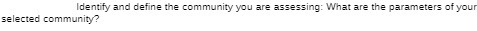 Identify and define the community you are