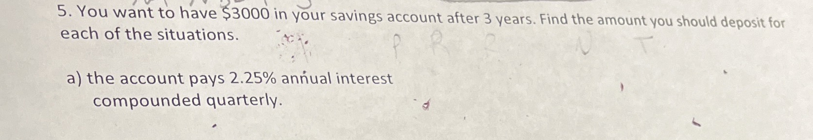 5. You want to have $3000 in your savings account