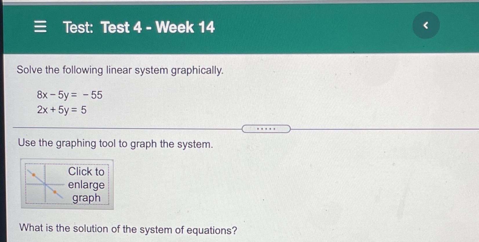 Test: Test 4 Week 14 Solve the following linear