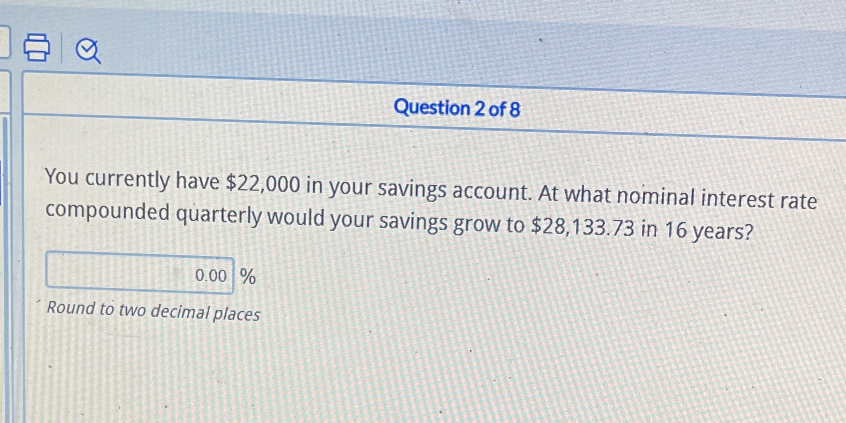 Nominal rate ?? Question 2 of 8 You currently