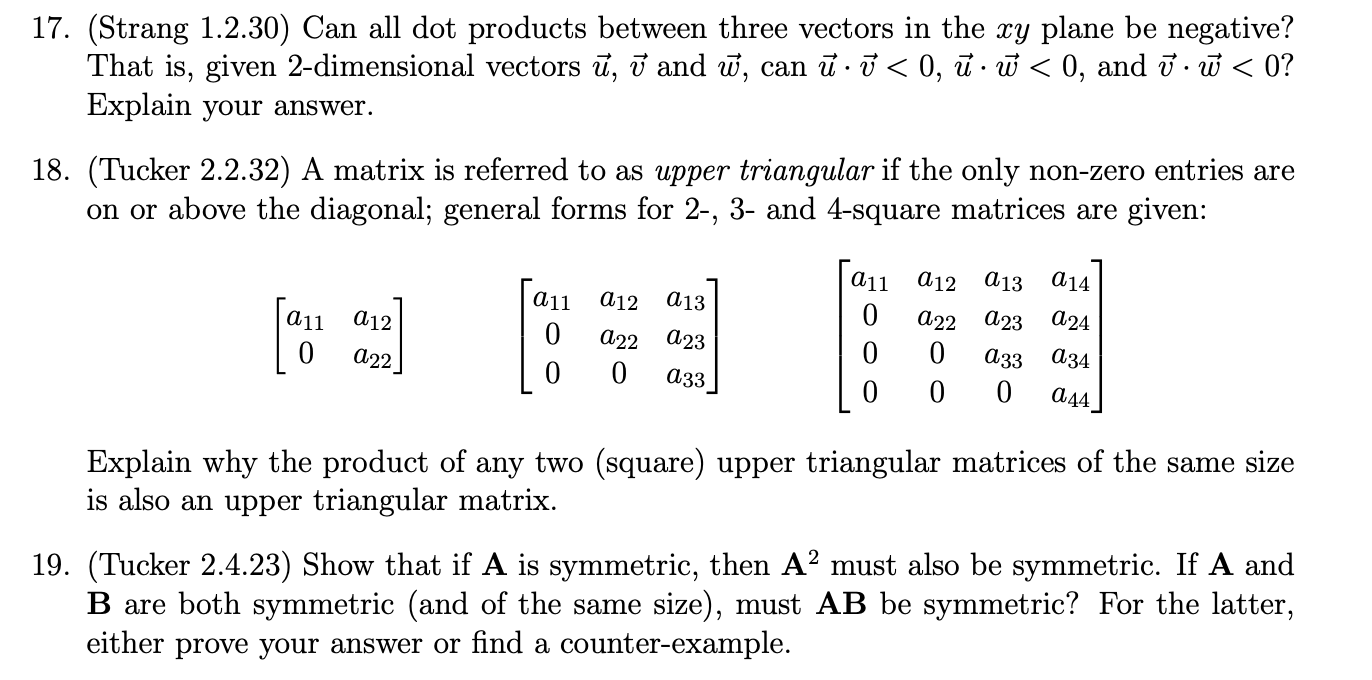 17. (Strang 1.2.30) Can all dot products between