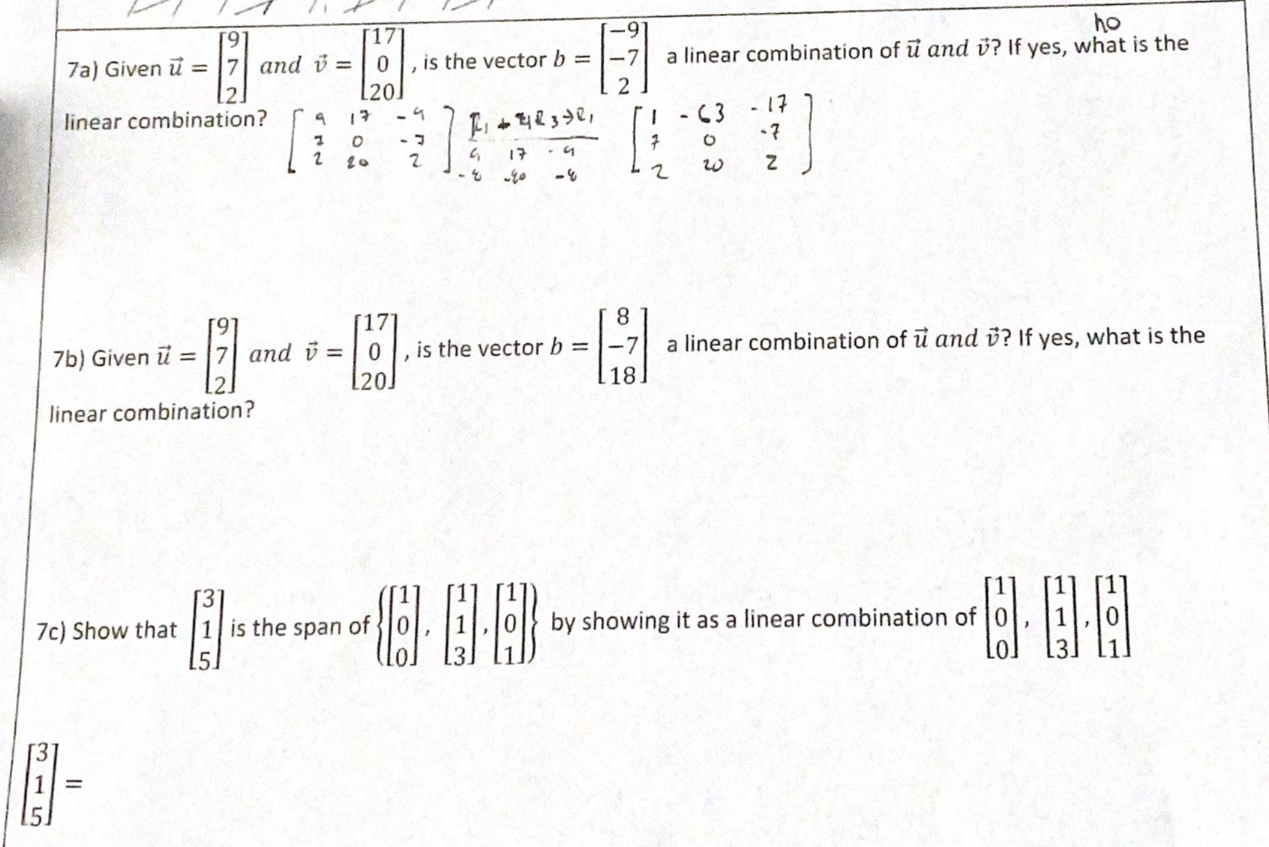 ], is the vector b = [7] a linear combination of