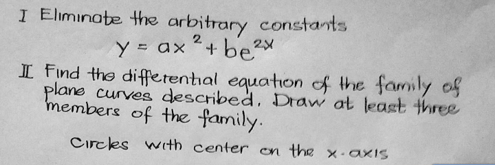 I Eliminate the arbitrary constants y = ax + bezx