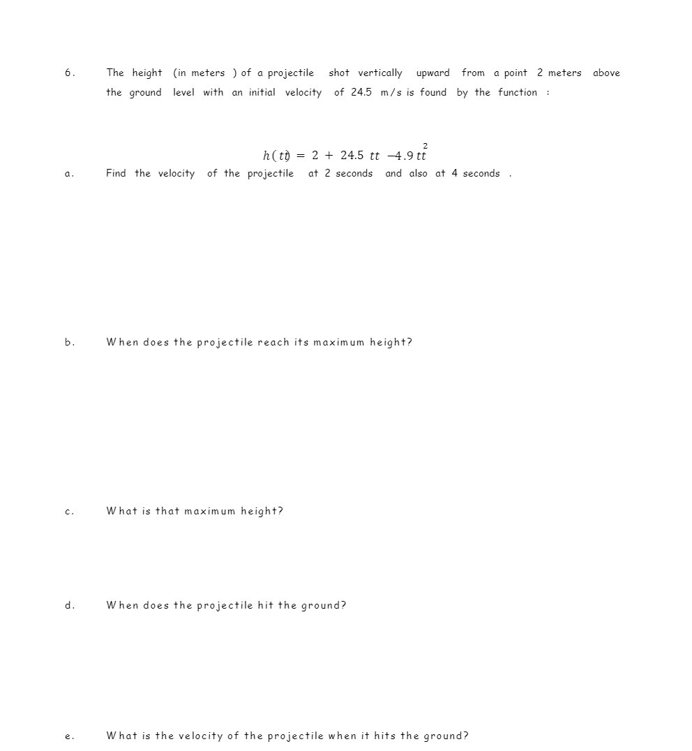 6. The height (in meters ) of a projectile shot