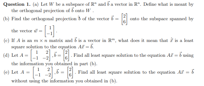 Question 1. (a) Let W be a subspace of R" and b a