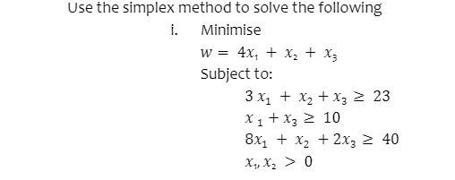 Use the simplex method to solve the following