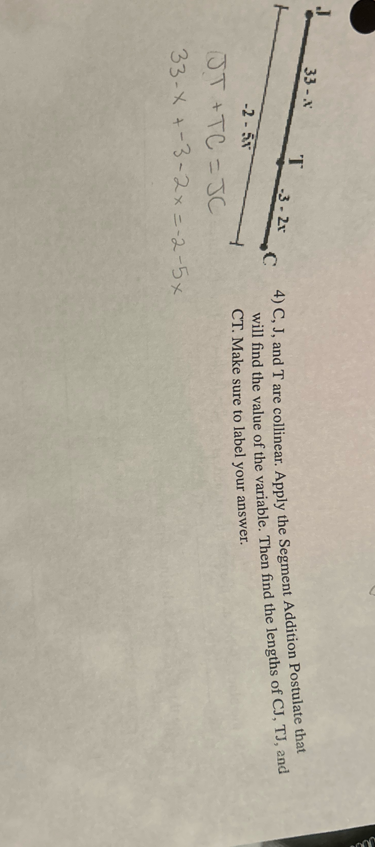 33 - X -3 . 2x 4) C, J, and T are collinear.
