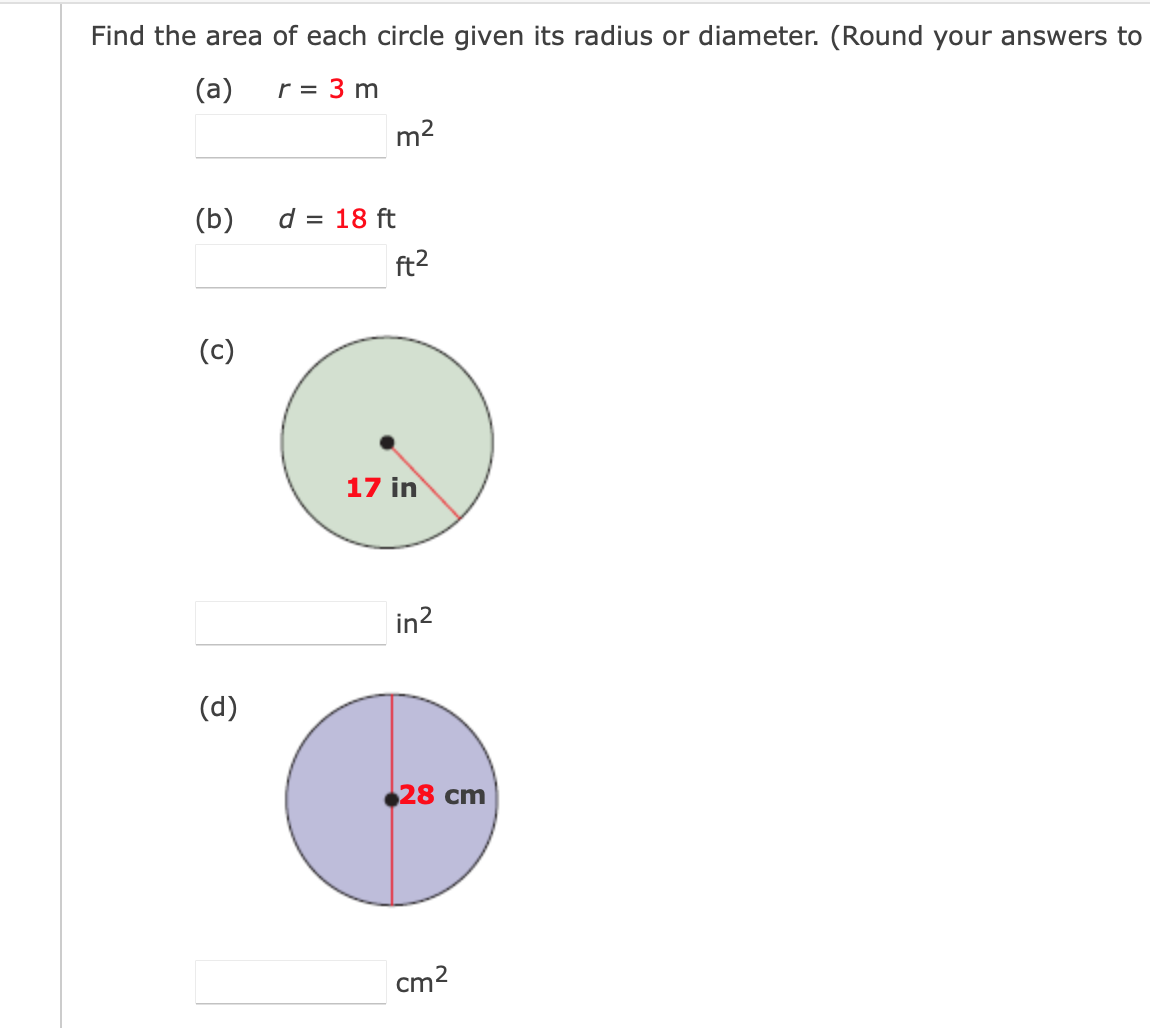 Find the area of each circle given its radius or