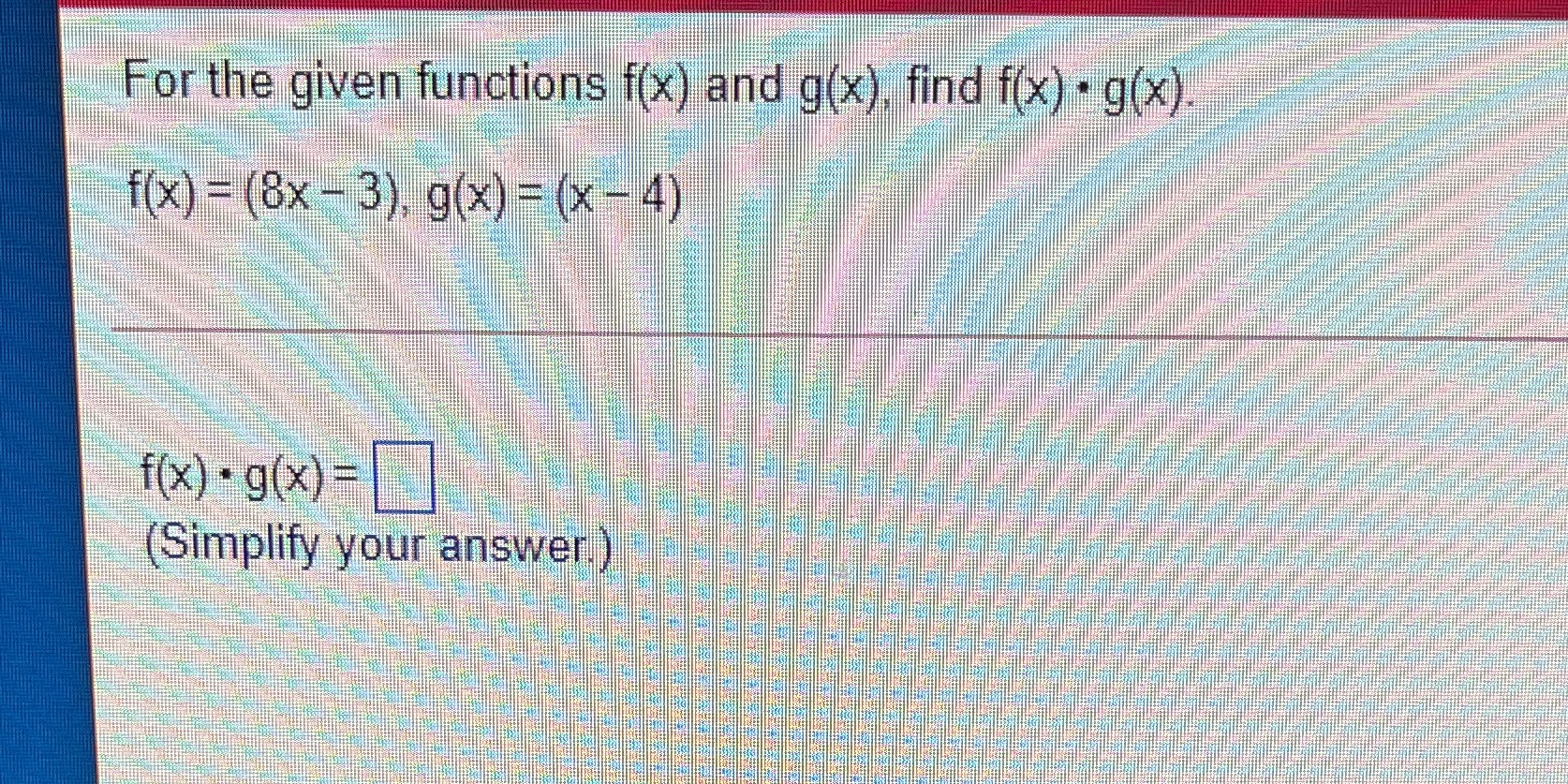 For the given functions f(x) and g(x), find f(x)