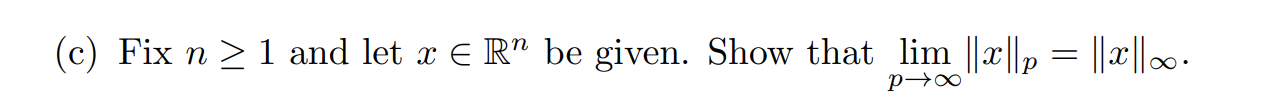 (1) (Comparing vector p-norms) Fix n > 1 and let