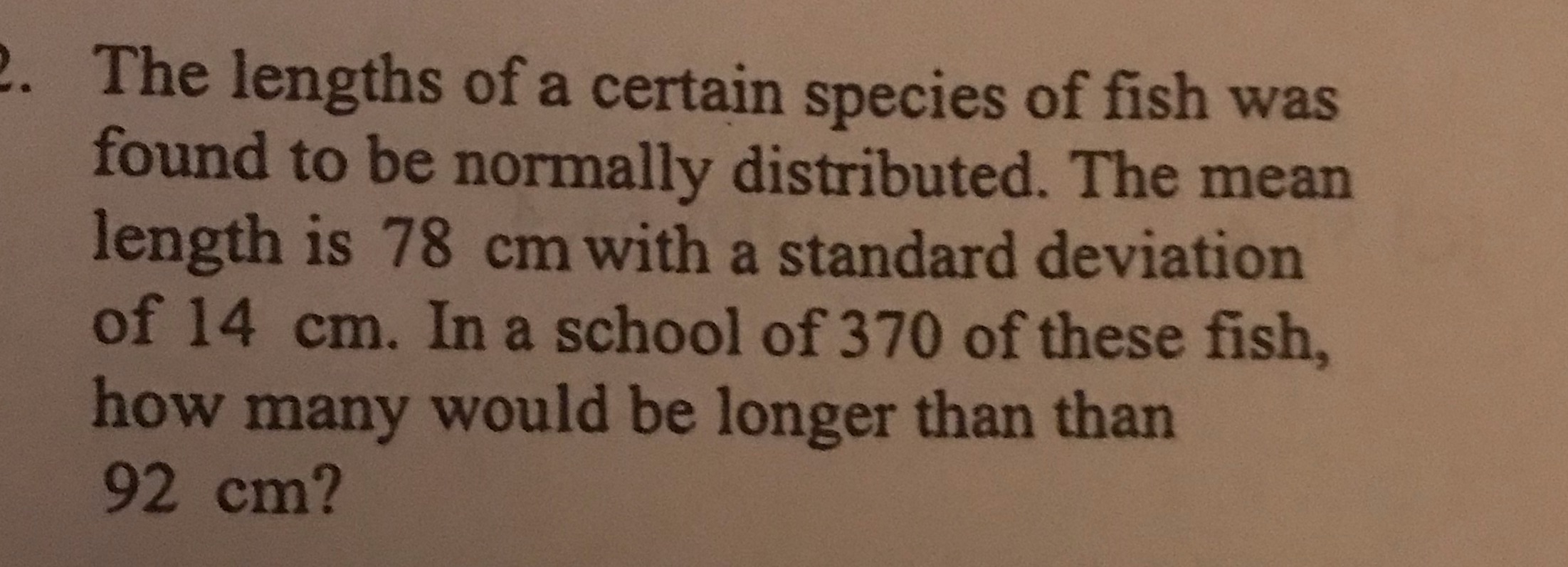 The lengths of a certain species of fish was