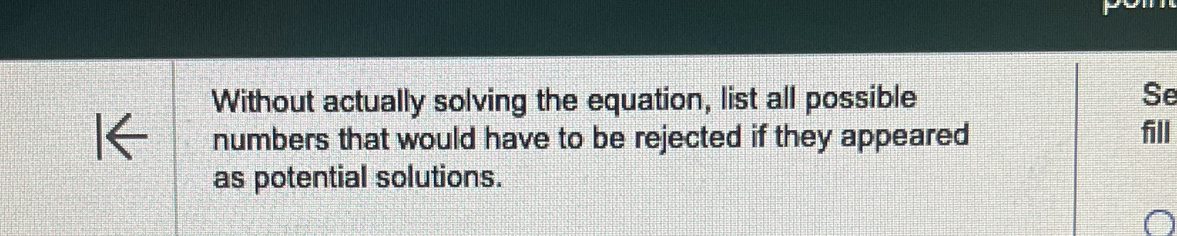 Without actually solving the equation, list all