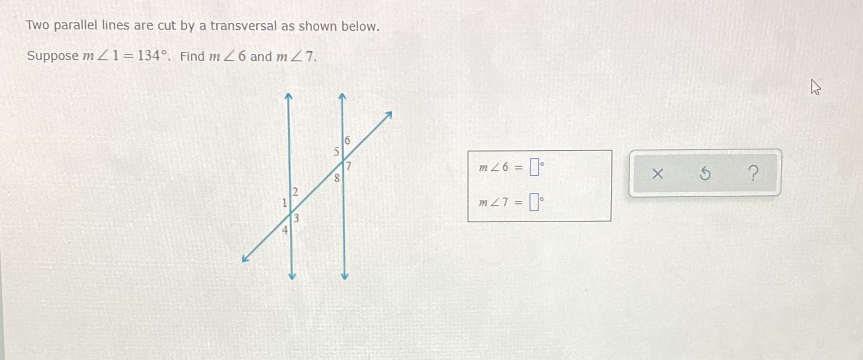 Two parallel lines are cut by a transversal as