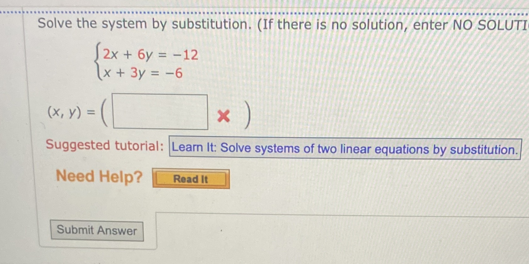 Solve the system by substitution. (If there is no