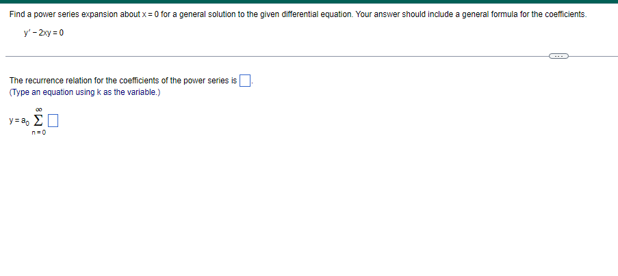 Find a power series expansion about x = 0 for a