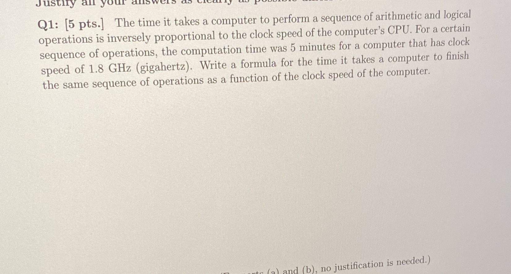 Justify all your aniswe Q1: [5 pts.] The time it