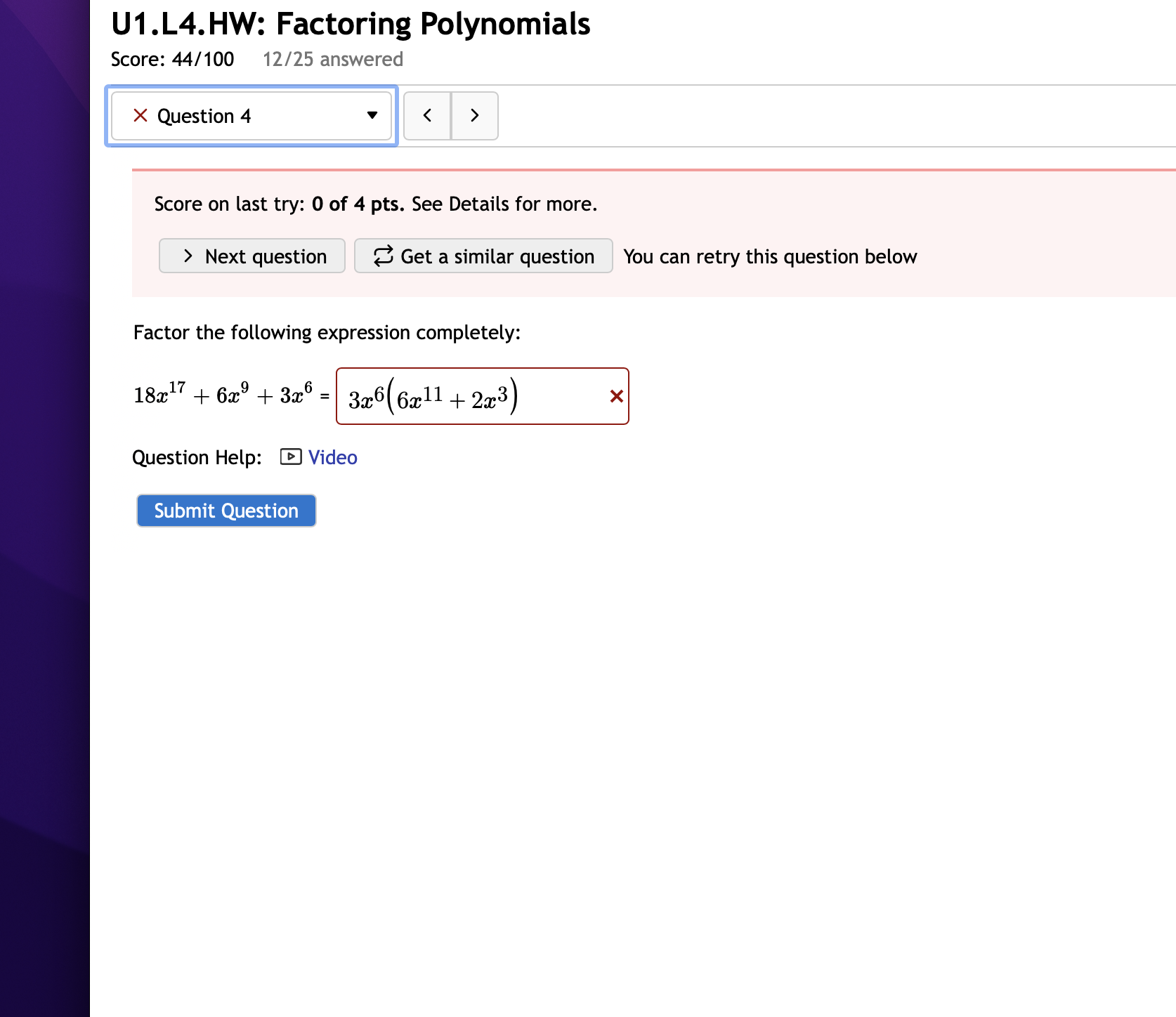 U1 .L4. HW: Factoring Polynomials Score: 44/100