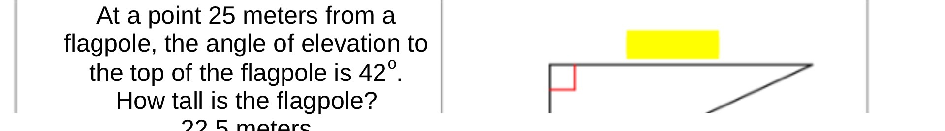 At a point 25 meters from a flagpole, the angle