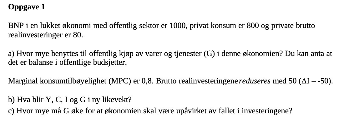 Oppgave 1 BNP i en lukket okonomi med offentlig