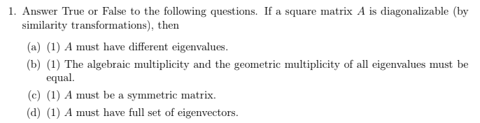 1. Answer True or False to the following