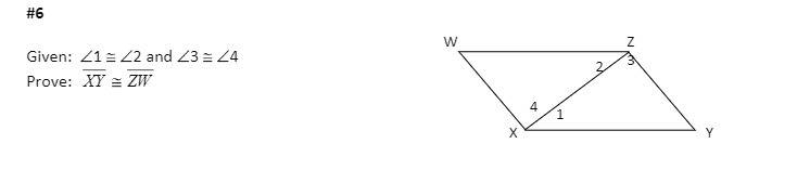 #6 Given: 21 = 22 and 23 = 24 W Z Prove: XY = ZW