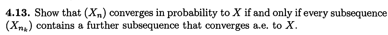 4.13. Show that (Xn) converges in probability to
