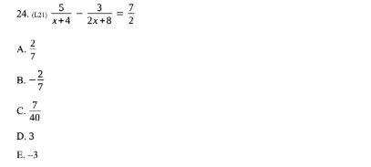 5 3 24. (12D) X+4 2x+8 A. w IN B. - C. 7 40 D. 3