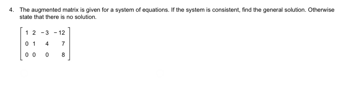4. The augmented matrix is given for a system of