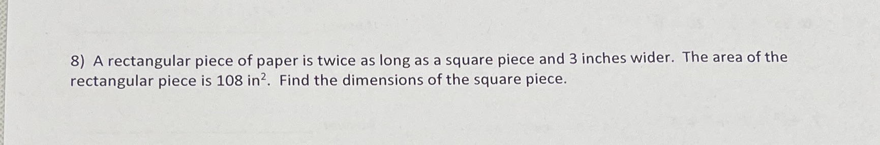 8) A rectangular piece of paper is twice as long