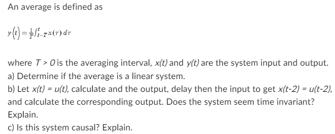 An average is defined as y (t) = HITx(T)dT where