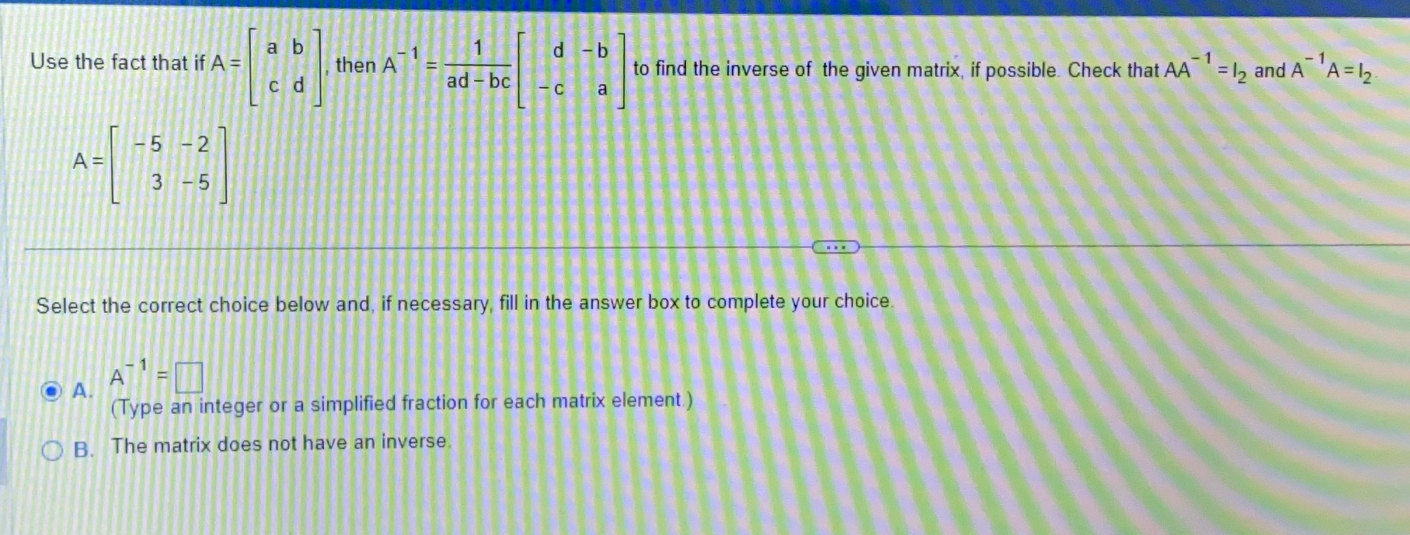 Solve the equation a b Use the fact that if A = d
